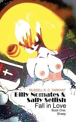 Billy Nomates and Sally Selfish Fall in Love - Book One: Sheep - Russell Tarrant - cover