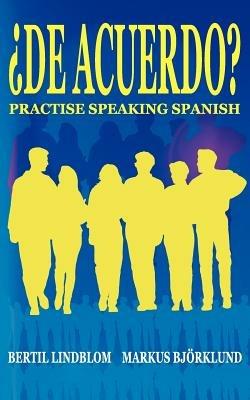 de Acuerdo Practise Speaking Spanish - Bertil Lindblom,Markus Bjorklund - cover