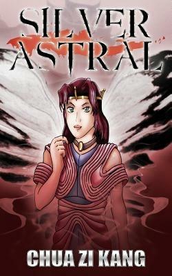 Silver Astral - Chua Zi Kang - cover
