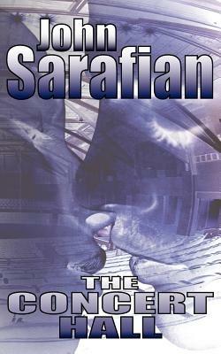The Concert Hall - John Sarafian - cover