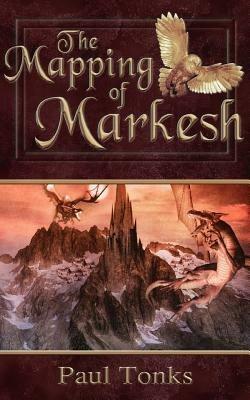 The Mapping of Markesh - Paul Tonks - cover