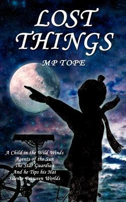 Lost Things - M. P. Tope,s. P. Tope - cover