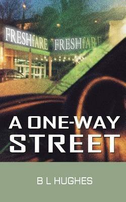 A One-Way Street - B. L. Hughes - cover