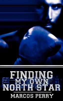 Finding My Own North Star - Marcos Perry - cover