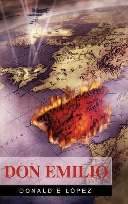 Don Emilio - Donald E. Lspez,Donald E. Lopez,Donald E. L. Pez - cover