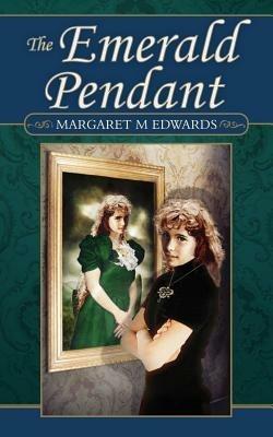 The Emerald Pendant - Margaret M. Edwards - cover