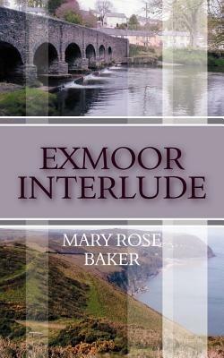 Exmoor Interlude - Mary Rose Baker - cover