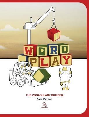 Word Play: The Vocabulary Builder - Rosa Van Loo - cover