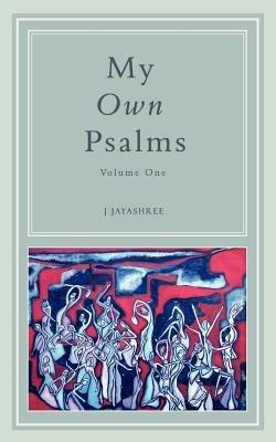 My Own Psalms - J. Jayashree - cover