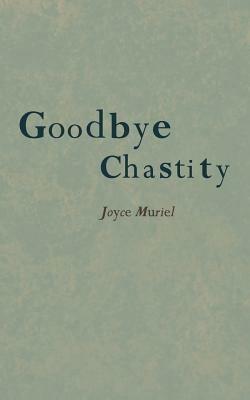 Goodbye Chastity - Joyce Muriel - cover