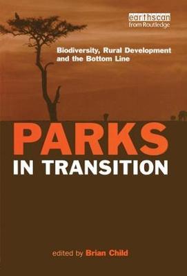 Parks in Transition: Biodiversity, Rural Development and the Bottom Line - cover