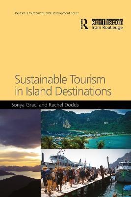 Sustainable Tourism in Island Destinations - Sonya Graci,Rachel Dodds - cover