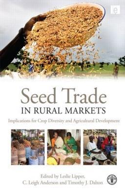 Seed Trade in Rural Markets: Implications for Crop Diversity and Agricultural Development - cover
