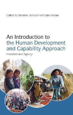An Introduction to the Human Development and Capability Approach: Freedom and Agency - cover