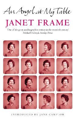 An Angel At My Table: The Complete Autobiography - Janet Frame - cover