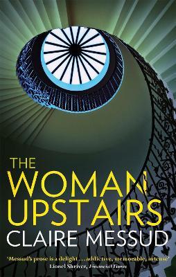 The Woman Upstairs - Claire Messud - cover