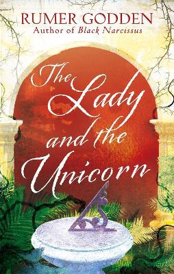 The Lady and the Unicorn: A Virago Modern Classic - Rumer Godden - cover