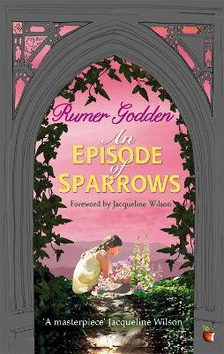 An Episode of Sparrows: A Virago Modern Classic - Rumer Godden - cover