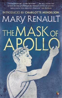The Mask of Apollo: A Virago Modern Classic - Mary Renault - cover