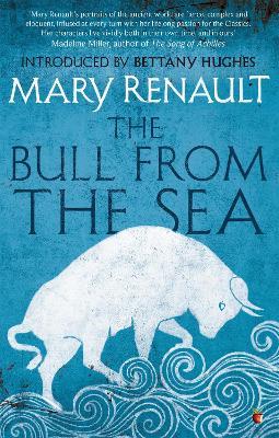 The Bull from the Sea: A Virago Modern Classic - Mary Renault - cover