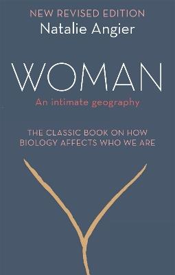 Woman: An Intimate Geography (Revised and Updated) - Natalie Angier - cover