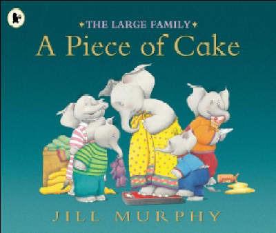 A Piece of Cake - Jill Murphy - cover