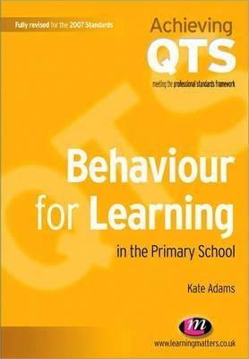 Behaviour for Learning in the Primary School - Kate Adams - cover