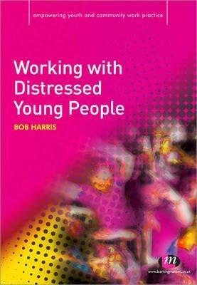 Working with Distressed Young People - Bob Harris - cover