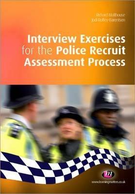 Interview Exercises for the Police Recruit Assessment Process - Richard Malthouse,Jodi Roffey-Barentsen - cover