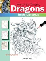 How to Draw: Dragons: In Simple Steps