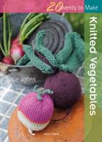 Twenty to Make: Knitted Vegetables - Susie Johns - cover