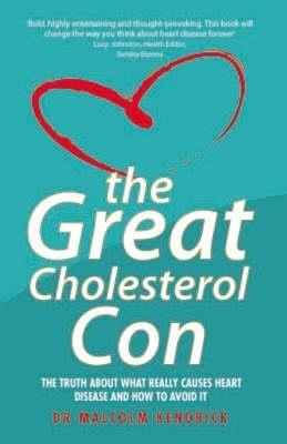 Great Cholesterol Con - Malcolm Kendrick - cover