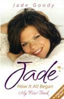 Jade - How it All Began: My First Book