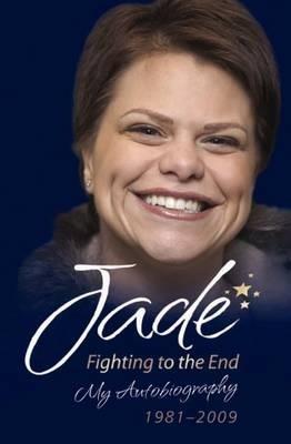 Jade: Fighting to the End - Jade Goody - cover