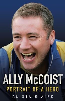 Ally McCoist: Portrait of a Hero - Alistair Aird - cover