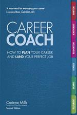 Career Coach: How to Plan Your Career and Land Your Perfect Job