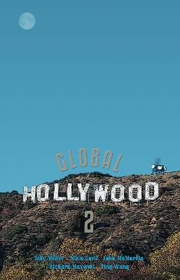 Global Hollywood 2 - Toby Miller,Nitin Govil,John McMurria - cover
