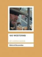 100 Westerns - Edward Buscombe - cover