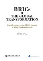 BRICs and the Global Transformation: Considerations on the BRIC Summit of Think Tanks in Brasilia