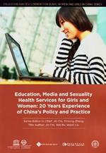 Education, Media and Sexuality Health Services for Girls and Women: 20 Years Experience of China’s Policy and Practice