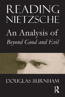 Reading Nietzsche: An Analysis of "Beyond Good and Evil" - Douglas Burnham - cover
