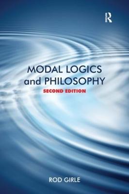 Modal Logics and Philosophy - Rod Girle - cover