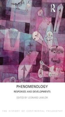 Phenomenology: Responses and Developments - Leonard Lawlor - cover