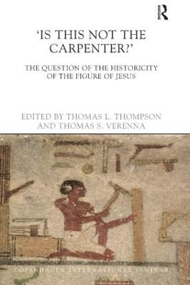Is This Not The Carpenter?: The Question of the Historicity of the Figure of Jesus - cover