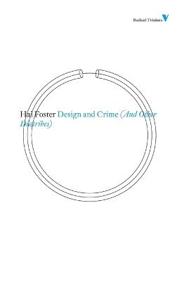 Design and Crime (And Other Diatribes) - Hal Foster - cover