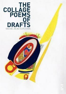 The Collage Poems of Drafts - Rachel Blau DuPlessis - cover