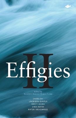 Effigies II: An Anthology of New Indigenous Writing Mainland North & South United States, 2014 - cover