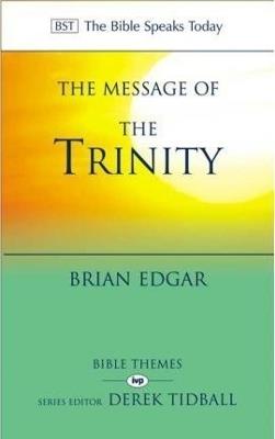 The Message of the Trinity: Life In God - Brian Edgar - cover