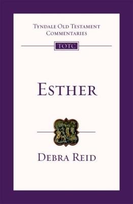 Esther: Tyndale Old Testament Commentary - Debra Reid - cover