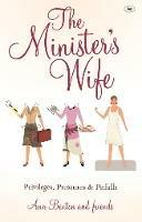 The Minister's Wife: Privileges, Pressures And Pitfalls